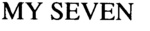 MY SEVEN