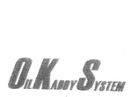 OIL KADDY SYSTEM