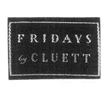 FRIDAYS BY CLUETT