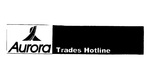 A AURORA TRADES HOTLINE