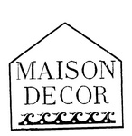 MAISON DECOR