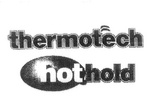THERMOTECH HOTHOLD