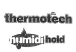 THERMOTECH HUMIDIHOLD