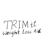 TRIM IT WEIGHT LOSS AID