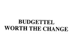 BUDGETTEL WORTH THE CHANGE