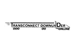 TRANSCONNECT DOWNUNDER ONLINE