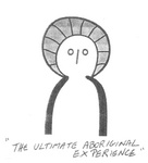 THE ULTIMATE ABORIGINAL EXPERIENCE