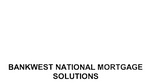 BANKWEST NATIONAL MORTGAGE SOLUTIONS