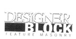 DESIGNER BLOCK FEATURE MASONRY