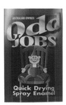 AUSTRALIAN OWNED ODD JOBS QUICK DRYING SPRAY ENAMEL