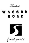 DUERDENS WAGGON ROAD FIRST PRESS