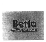 TEAM BETTA ELECTRICAL