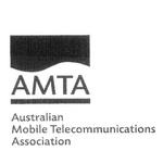 AMTA AUSTRALIAN MOBILE TELECOMMUNICATION ASSOCIATION