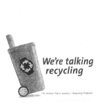 WE'RE TALKING RECYCLING THE MOBILE PHONE INDUSTRY RECYCLING PROGRAM