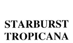 STARBURST TROPICANA