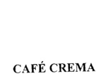 CAFE CREMA
