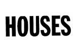 HOUSES