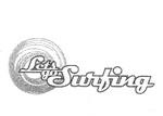 LETS GO SURFING