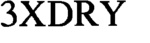 3XDRY
