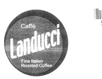 CAFFE LANDUCCI FINE ITALIAN ROASTED COFFEE