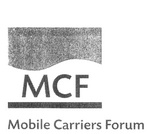 MCF MOBILE CARRIERS FORUM