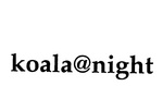 KOALA@NIGHT
