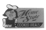 HOME STYLE COOKED MEALS