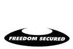 FREEDOM SECURED