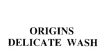 ORIGINS DELICATE WASH