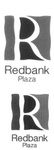 R REDBANK PLAZA