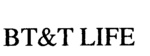 BT&T LIFE