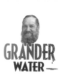 GRANDER WATER