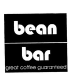 BEAN BAR GREAT COFFEE GUARANTEED