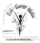 LIFE ENERGY WATER THE WATER WOMAN THE ESSENCE OF THE GREAT AUSTRALIAN OUTBACK