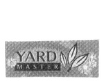 YARD MASTER