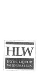 HLW HOTEL LIQUOR WHOLESALERS