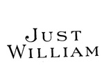 JUST WILLIAM