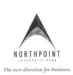 NORTHPOINT ENTERPRISE PARK THE NEW DIRECTION FOR BUSINESS.