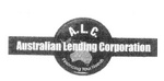 A.L.C. AUSTRALIAN LENDING CORPORATION FINANCING YOUR NEEDS