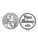 VINCE MALONEY & CO EST 1946