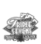 TRIPLE SEVENS PROGRESSIVE BLACKJACK
