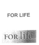FOR LIFE