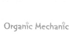 ORGANIC MECHANIC