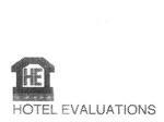 HE HOTEL EVALUATIONS