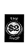 THE $2 SHOP