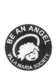 BE AN ANGEL VILLA MARIA SOCIETY