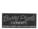 BARRY PLANT DOHERTY THE RED CARPET REAL ESTATE AGENTS