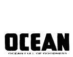 OCEAN OCEAN FULL OF GOODNESS