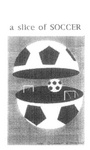 A SLICE OF SOCCER