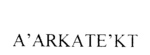 A'ARKATE'KT